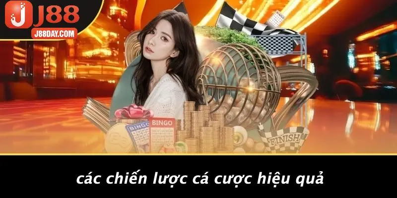 Các Chiến Lược Cá Cược Hiệu Quả
