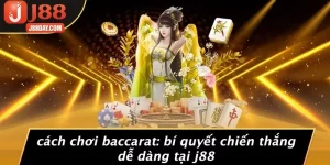 CÁCH CHƠI BACCARAT