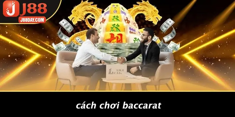 Cách Chơi Baccarat