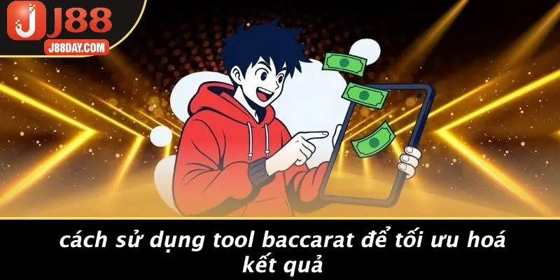 Cách Sử Dụng Tool Baccarat Để Tối Ưu Hoá Kết Quả