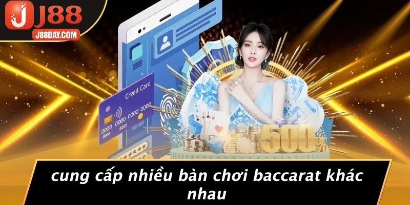 Cung Cấp Nhiều Bàn Chơi Baccarat Khác Nhau