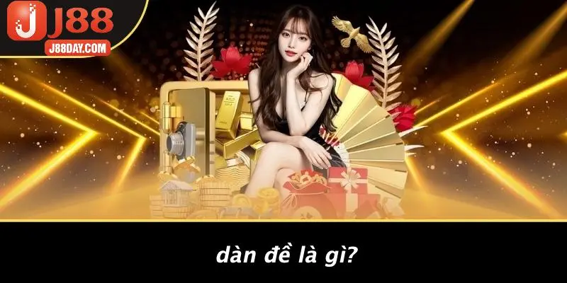 Dàn Đề Là Gì?