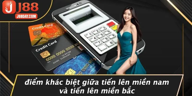 Điểm Khác Biệt Giữa Tiến Lên Miền Nam Và Tiến Lên Miền Bắc