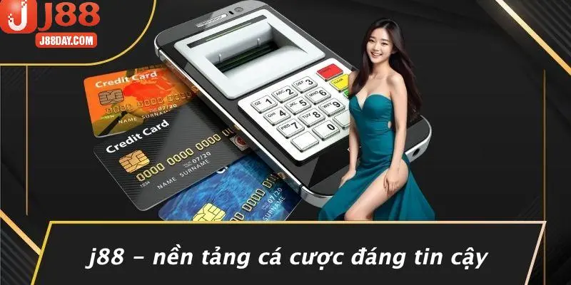 J88 - Nền Tảng Cá Cược Đáng Tin Cậy