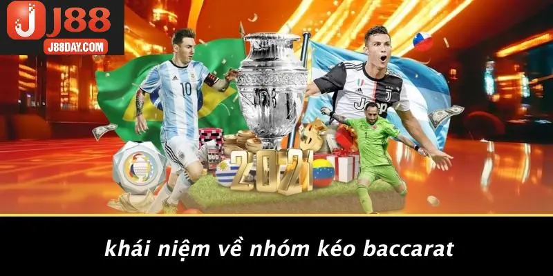 Khái Niệm Về Nhóm Kéo Baccarat