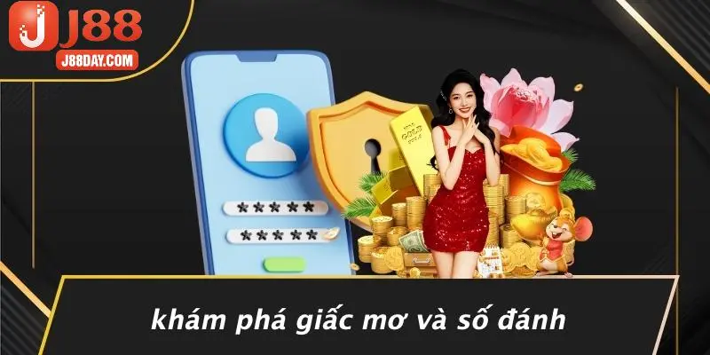 Khám Phá Giấc Mơ Và Số Đánh
