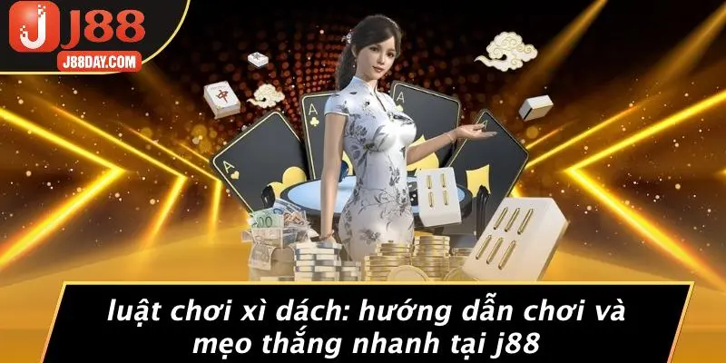LUẬT CHƠI XÌ DÁCH