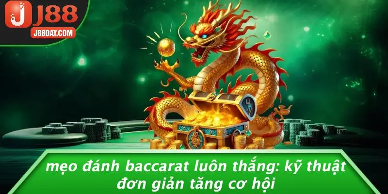 MẸO ĐÁNH BACCARAT LUÔN THẮNG