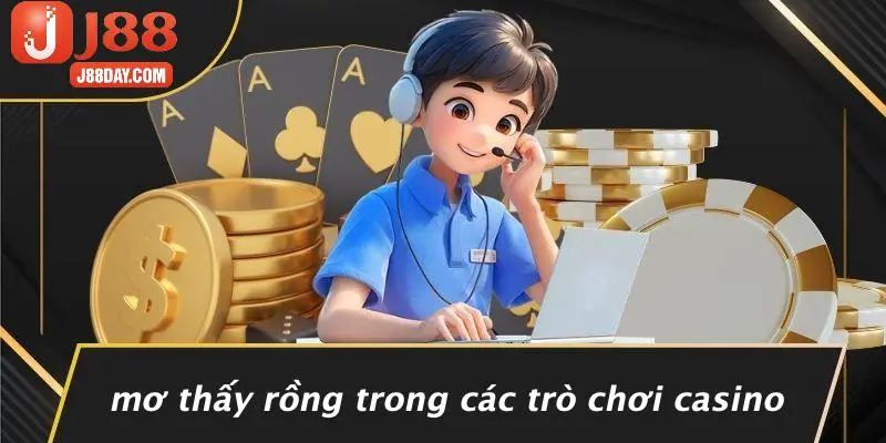 Mơ Thấy Rồng Trong Các Trò Chơi Casino