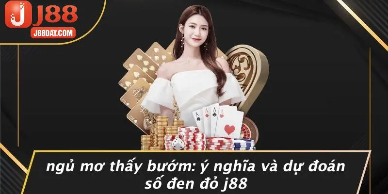 NGỦ MƠ THẤY BƯỚM