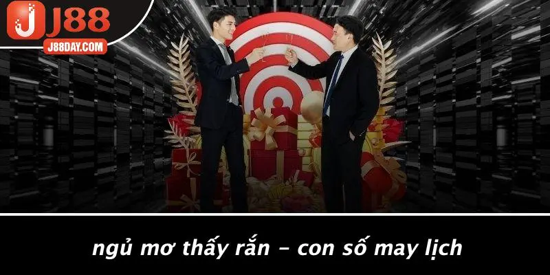 Ngủ Mơ Thấy Rắn - Con Số May Lịch