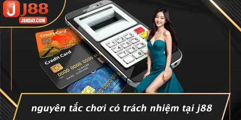 Nguyên Tắc Chơi Có Trách Nhiệm Tại J88