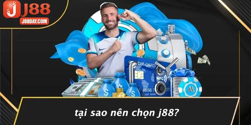 Tại Sao Nên Chọn J88?