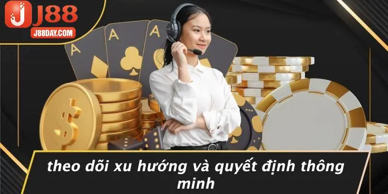 Theo Dõi Xu Hướng Và Quyết Định Thông Minh