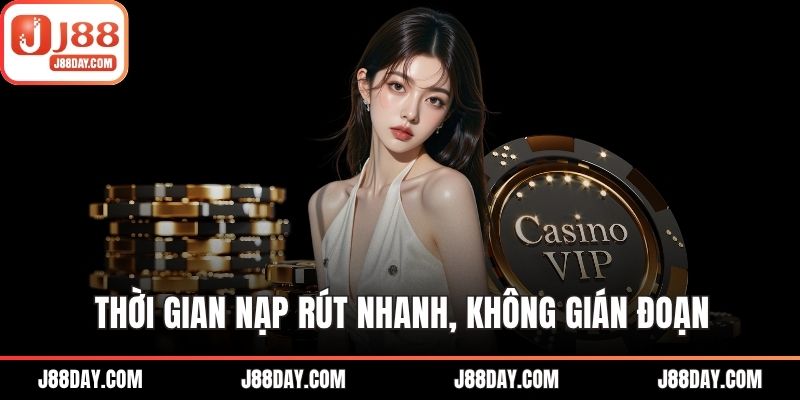 Thời gian nạp rút nhanh, không gián đoạn