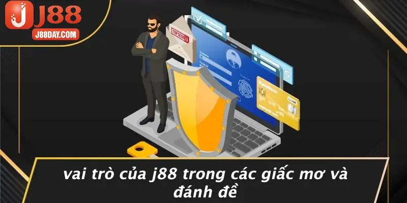 Vai Trò Của J88 Trong Các Giấc Mơ Và Đánh Đề